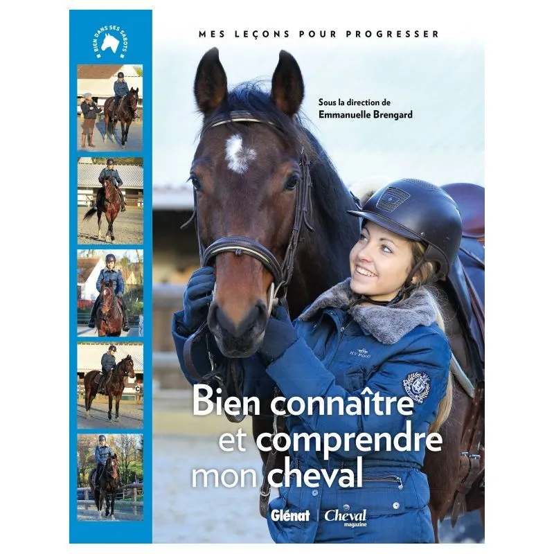 Bien connaitre et comprendre mon cheval Glénat - Equestra