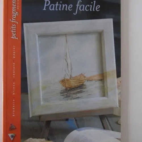 Livre "patine facile" techniques, idées et astuces pour transformer vos objets